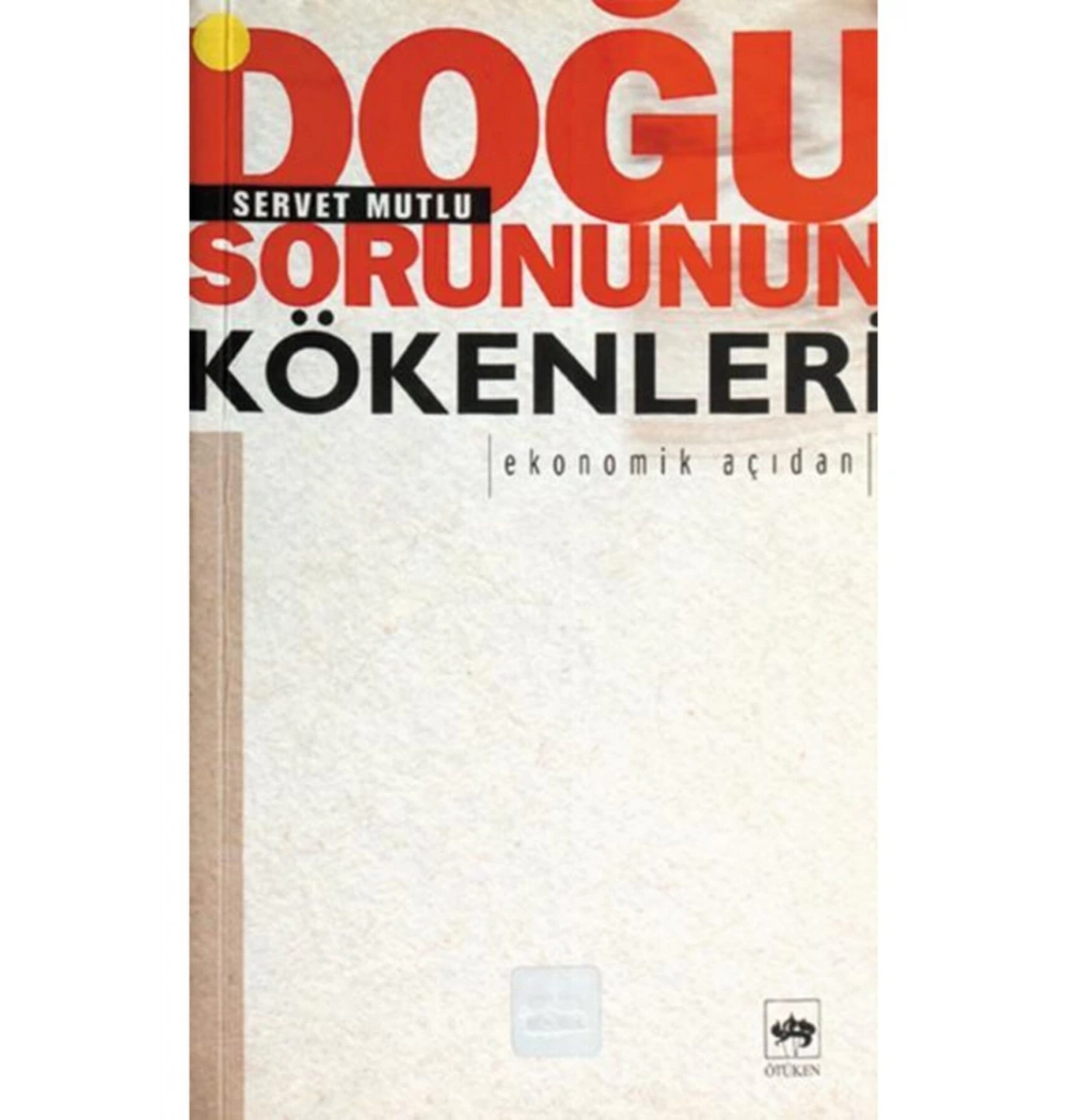 Doğu Sorununun Kökenleri: Ekonomik Açıdan-S.Mutlu-Ötüken