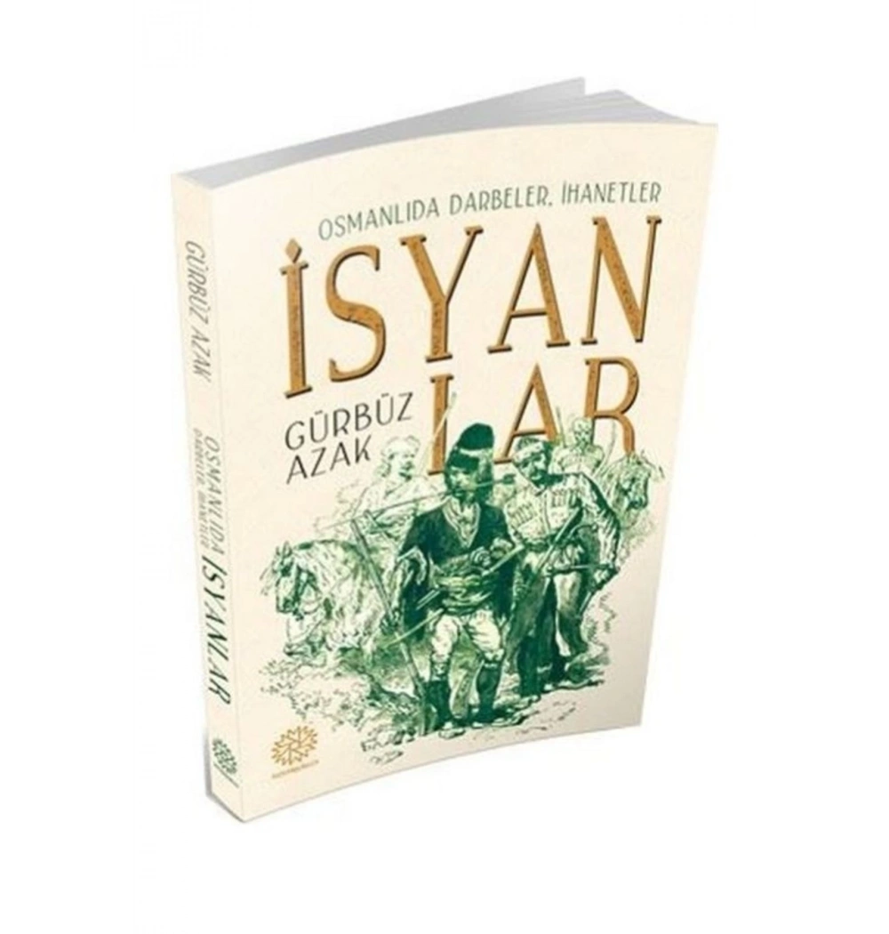 Osmanlıda Darbeler İhanetler İsyanlar Gürbüz Azak   Mihrabad