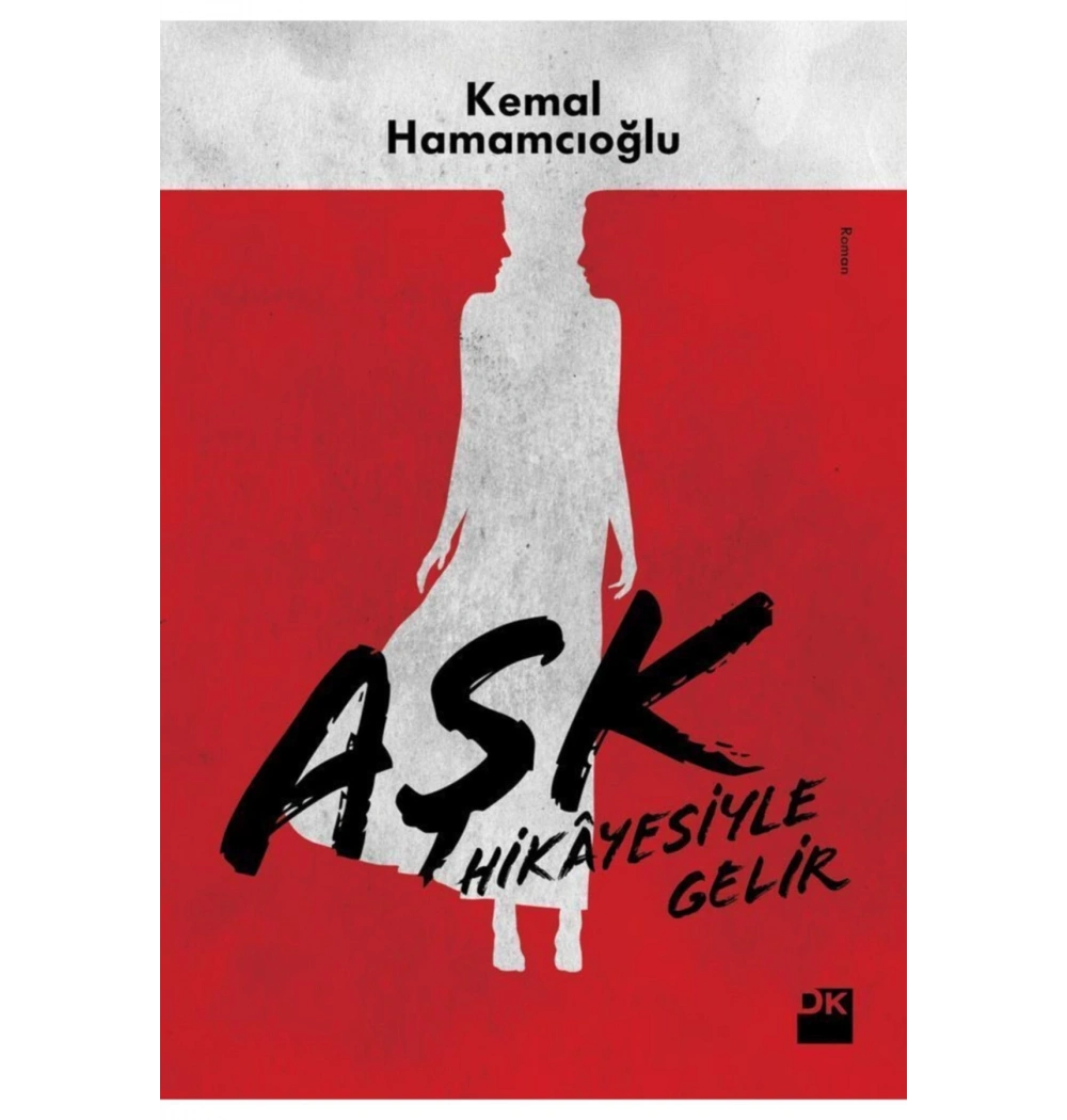 Aşk Hikayesiyle Gelir Kemal Hamamcıoğlu Doğan