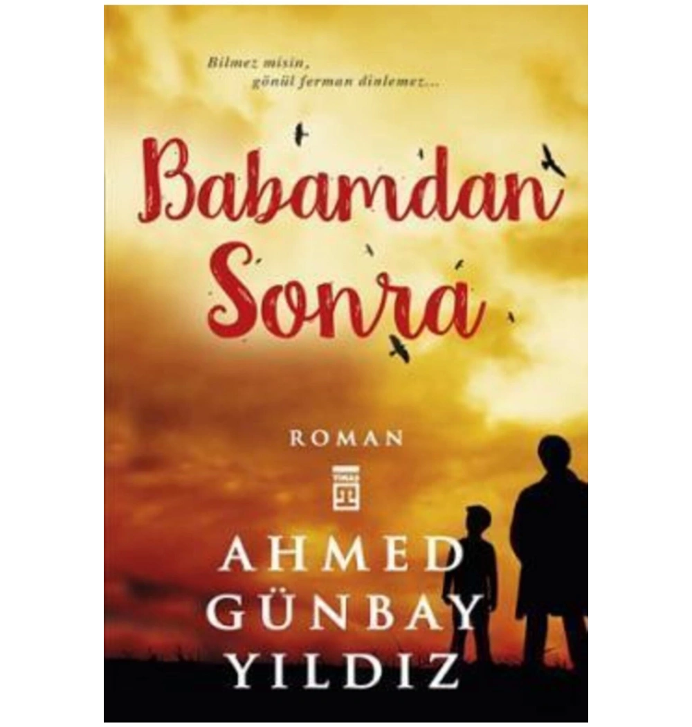 Babamdan Sonra - Ahmed Günbay Yıldız - Timaş