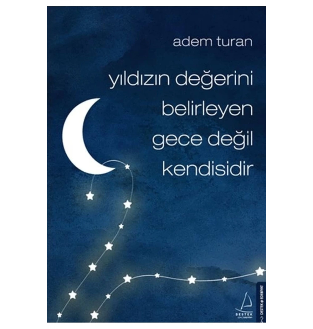 Yıldızın Değerini Belirleyen Gece Değil Kendisidir Destek Yayın