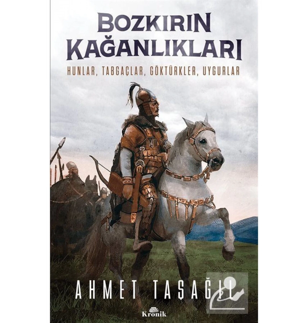 Bozkırın Kağanlıkları Ahmet Taşağıl   Kronik
