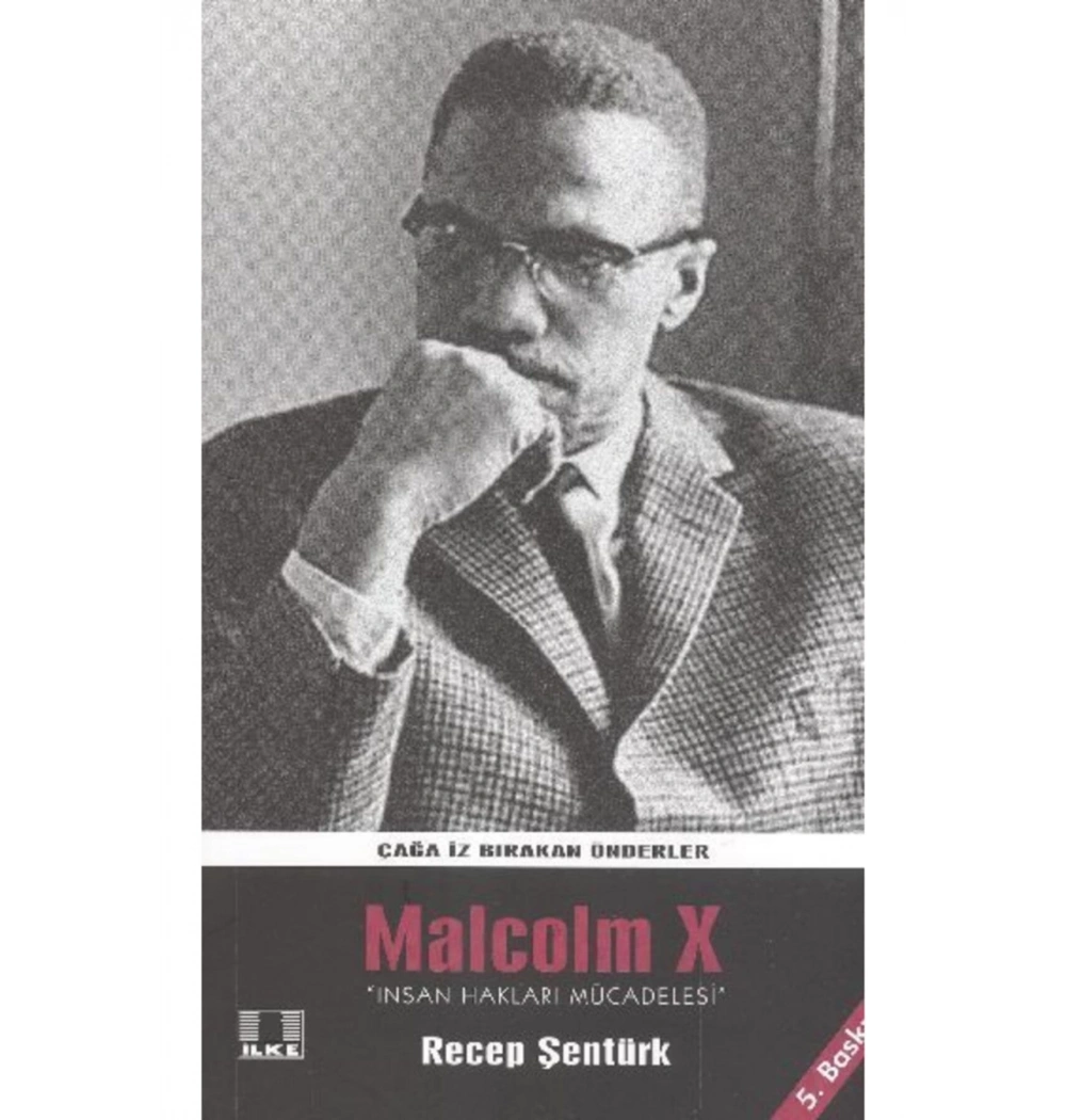 Malcom X Recep Şentürk İlke