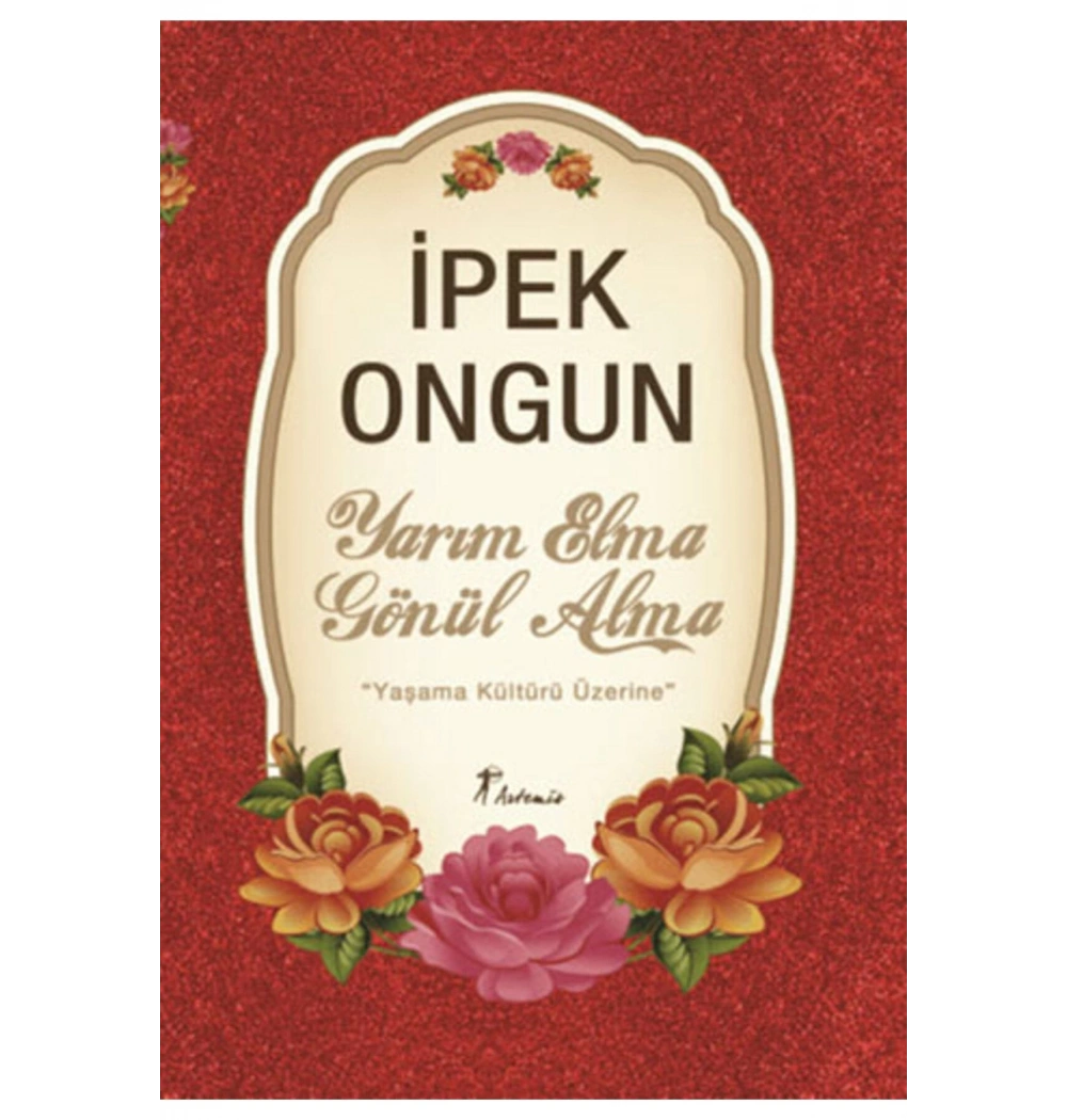 Yarım Elma Gönül Alma    İpek Ongun    Artemis