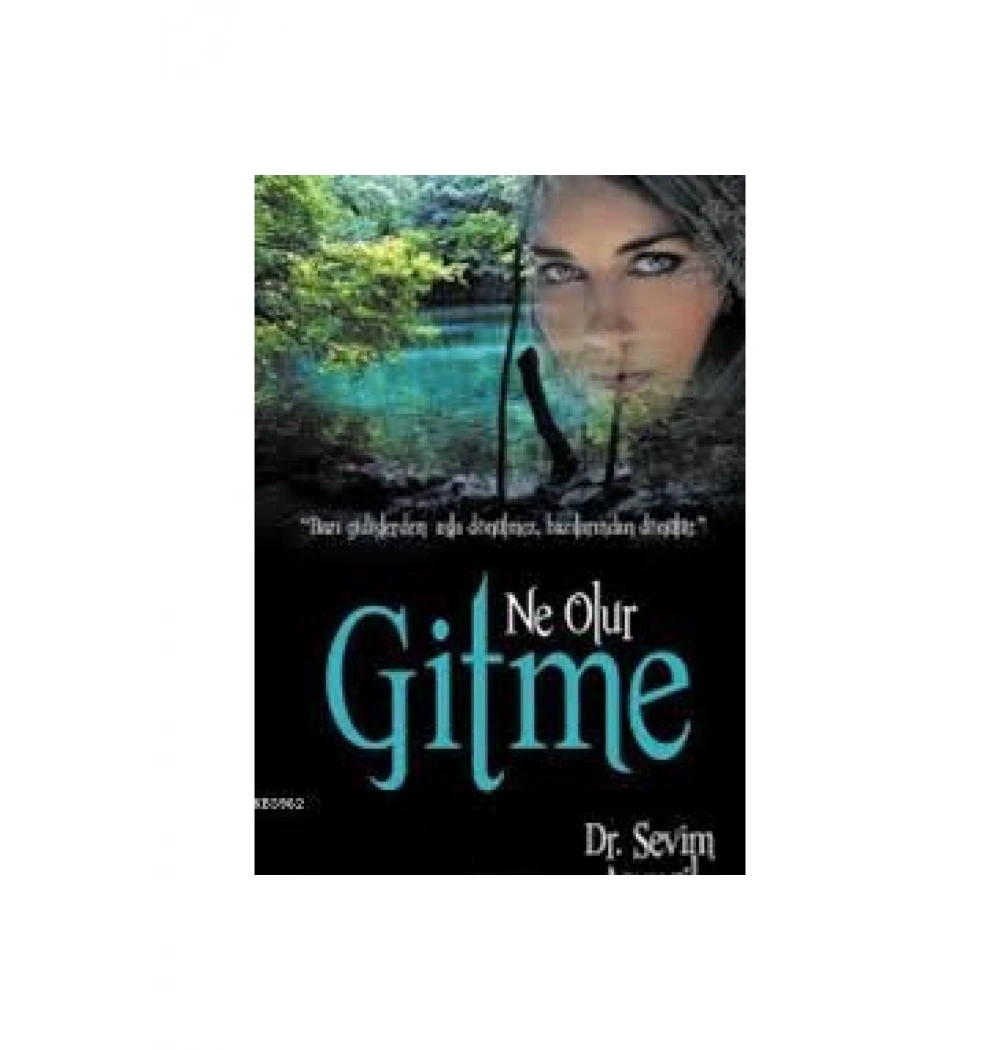 Ne Olur Gitme. Sevim Asımgil Çelik