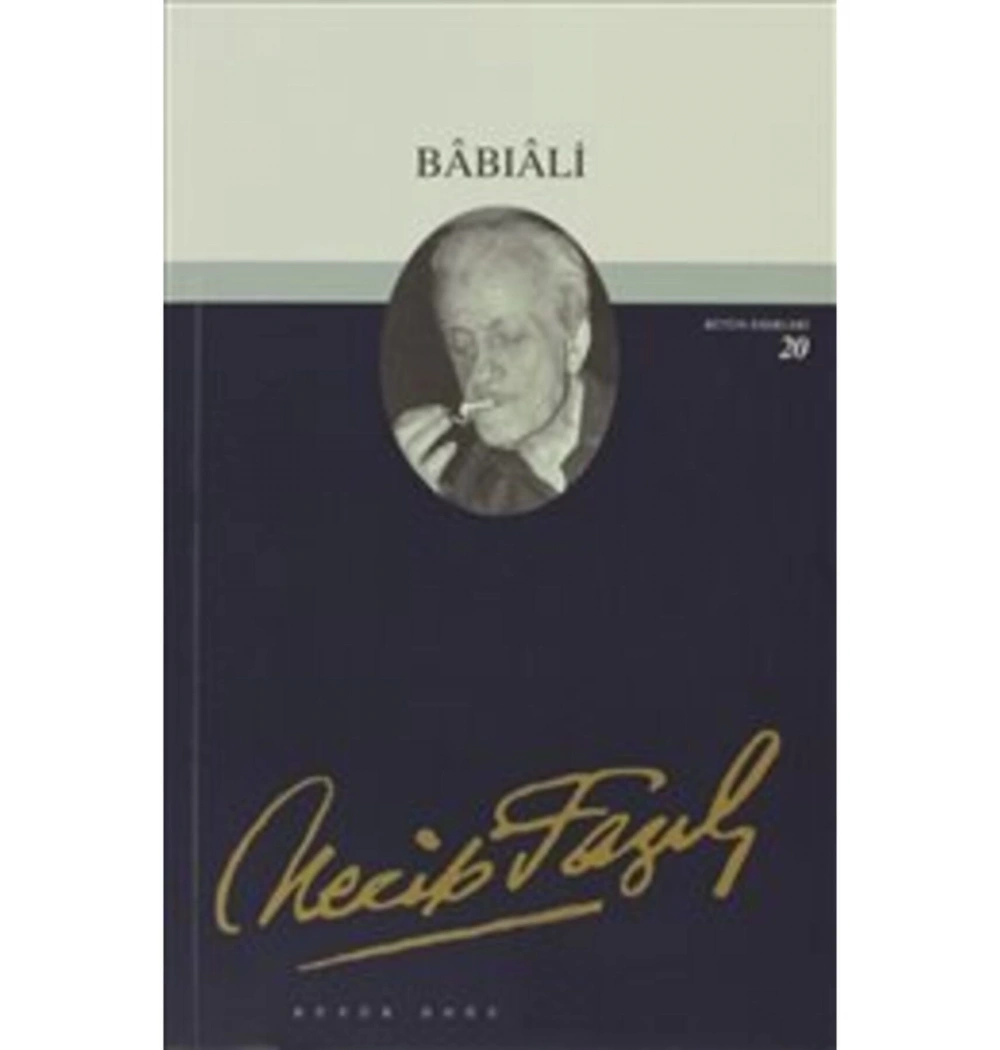 Babıali 019 Necip Fazıl Kısakürek - Büyük Doğu