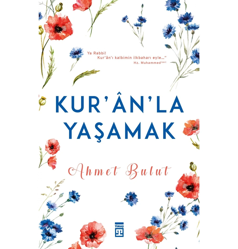 Kuranla Yaşamak Ahmet Bulut Timaş