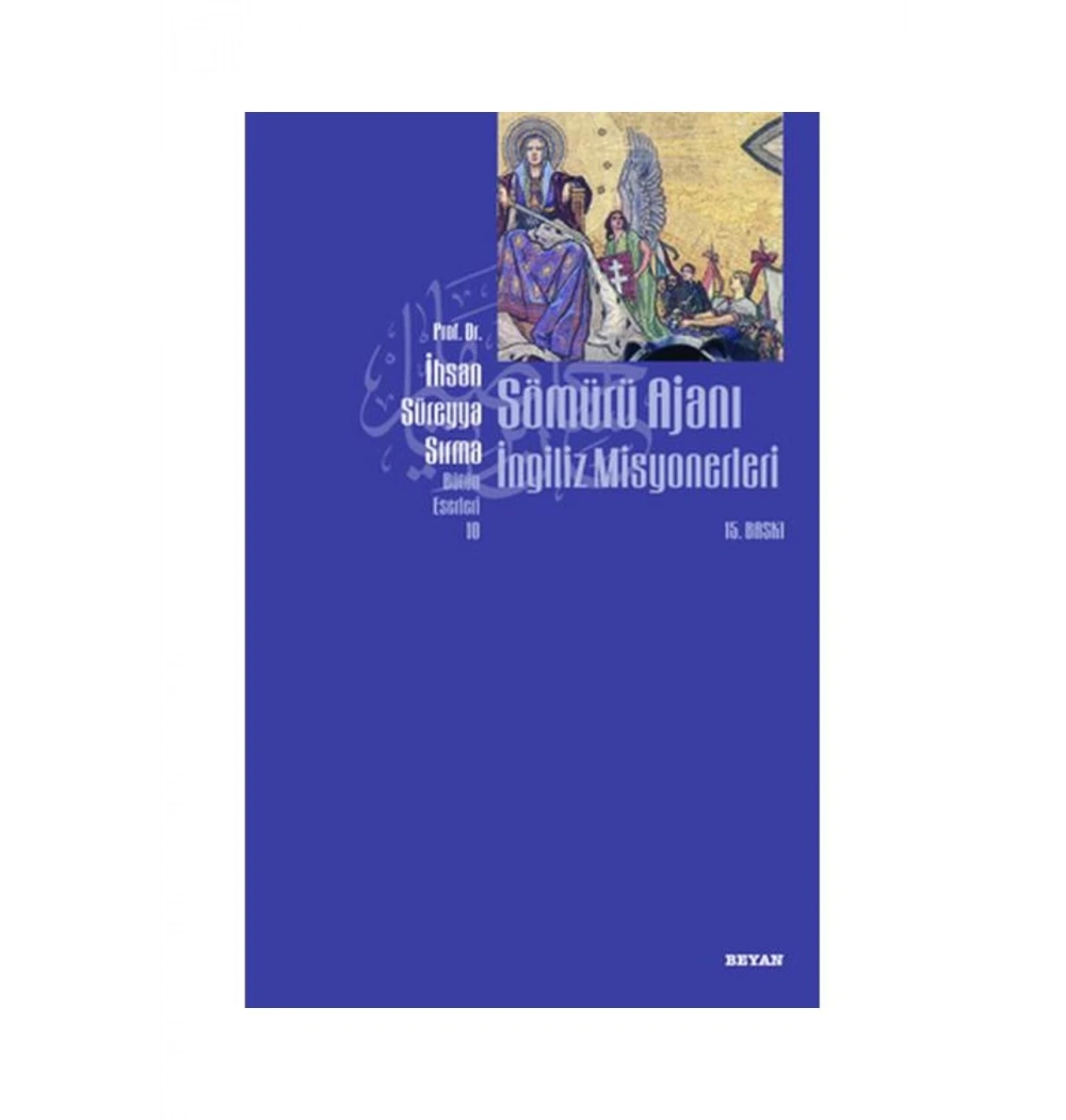 Sömürü Ajanı İngiliz Misyonerleri İhsan Süreyya Sırma Beyan Yayın