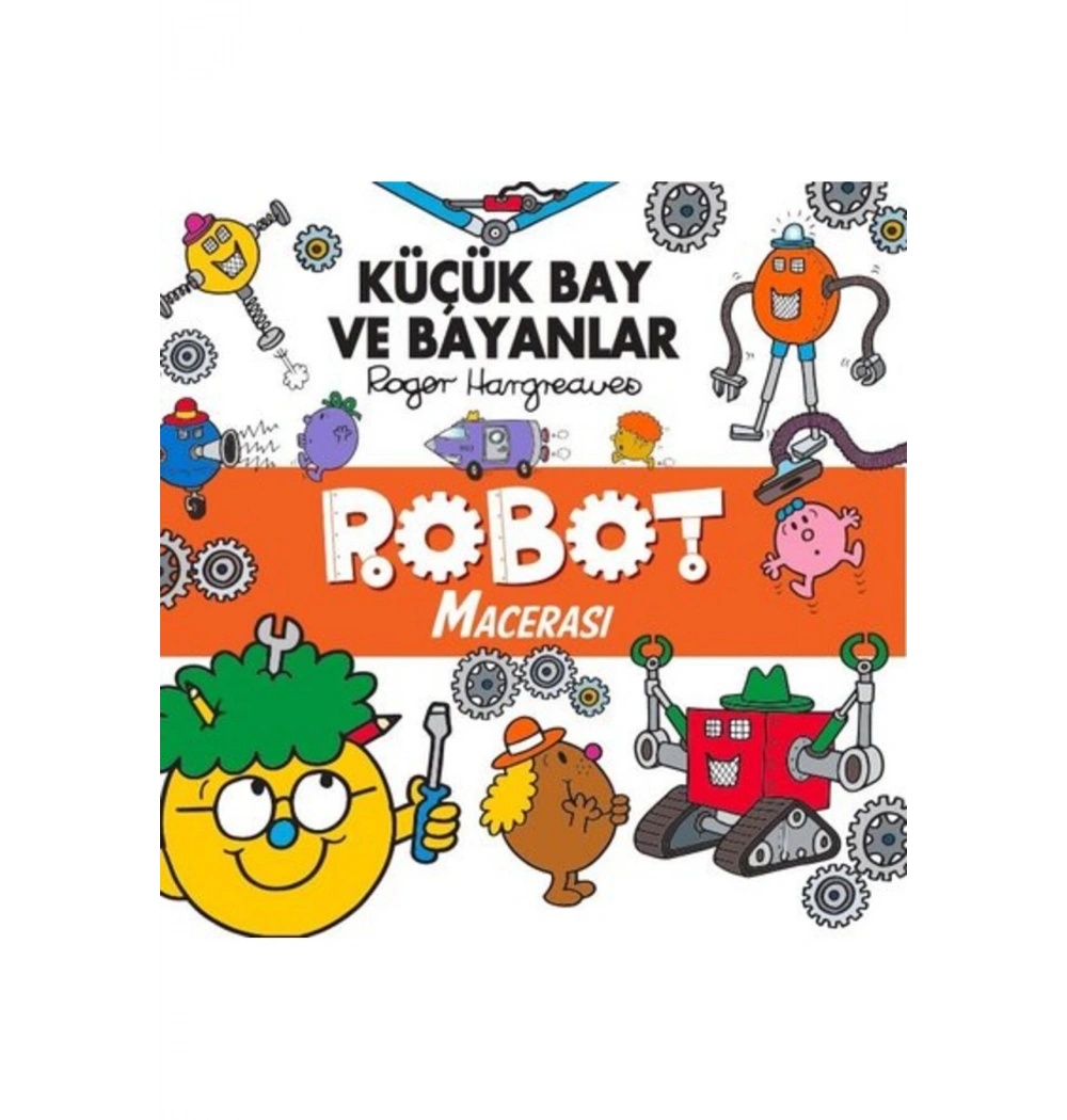 Küçük Bay Ve Bayanlar Robot Macerası Doğan Çocuk