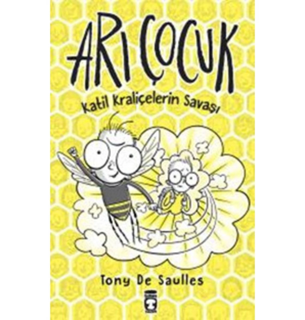 Arı Çocuk Katil Kraliçenin Savaşı Timaş Çocuk