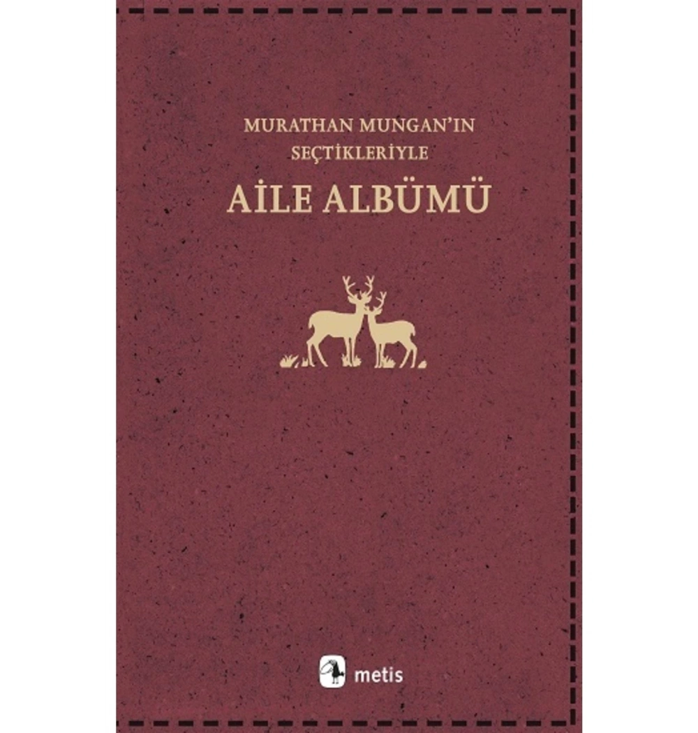 Murathan Mungan Seçtikleriyle Aile Albümü  Metis