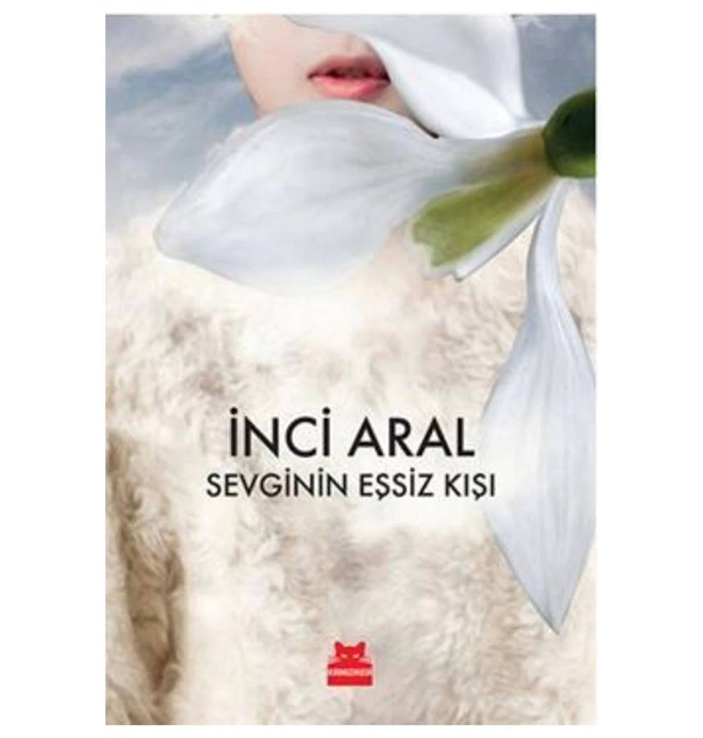 Sevginin Eşsiz Kışı İnci Aral  Kırmızı Kedi