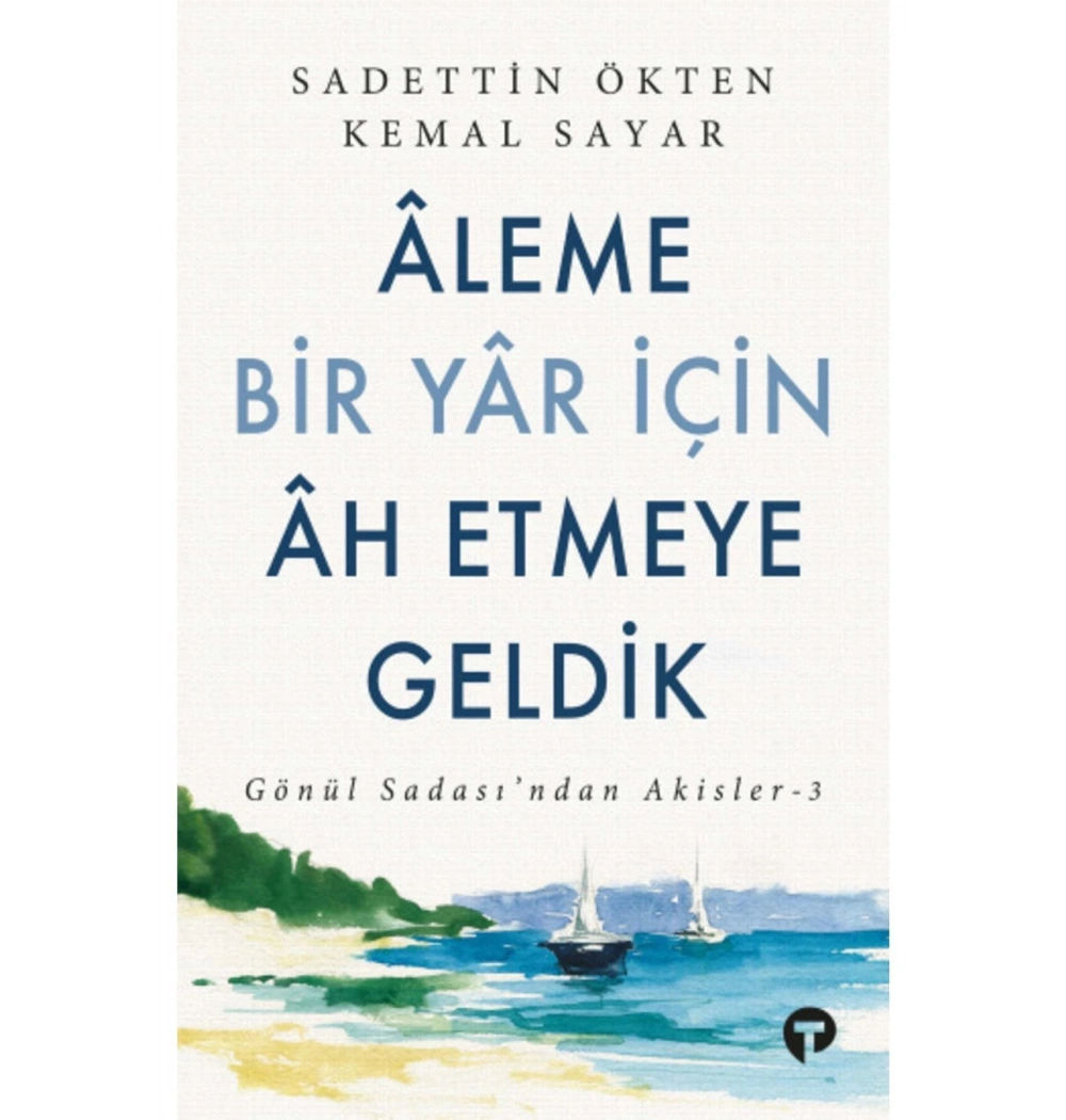 Aleme Bir Yar İçin Ah Etmeye Geldik  Sadettin Ökten-Kemal Sayar