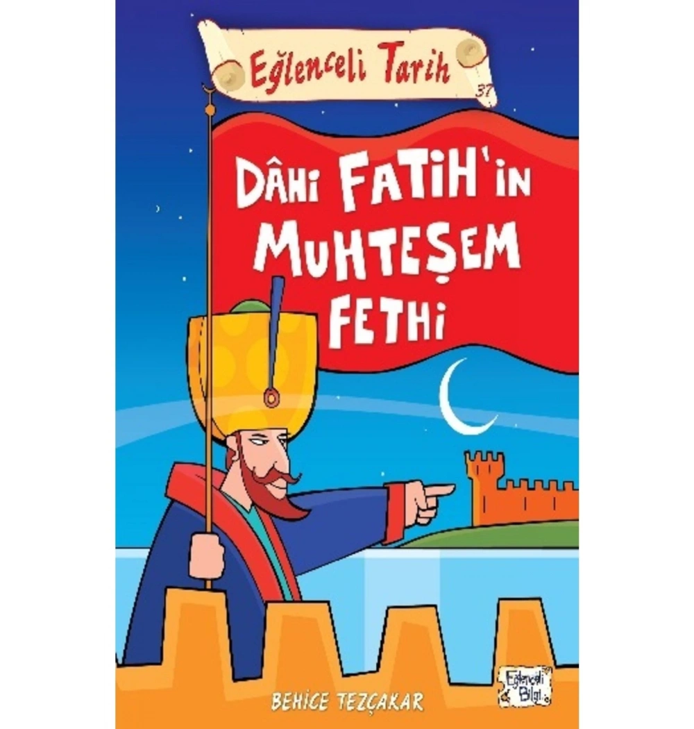 Dahi Fatihin Muhteşem Fethi Eğlenceli Bilgi