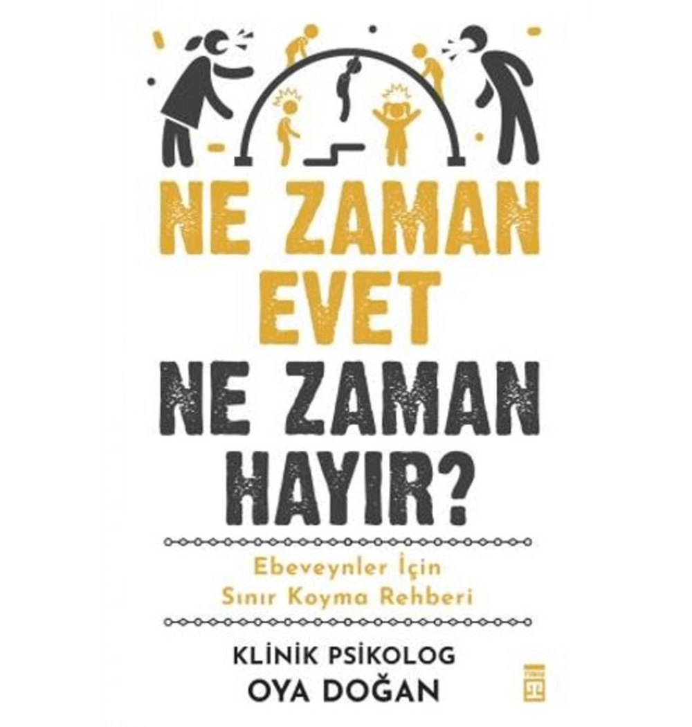 Ne Zaman Evet Ne Zaman Hayır Oya Doğan Timaş