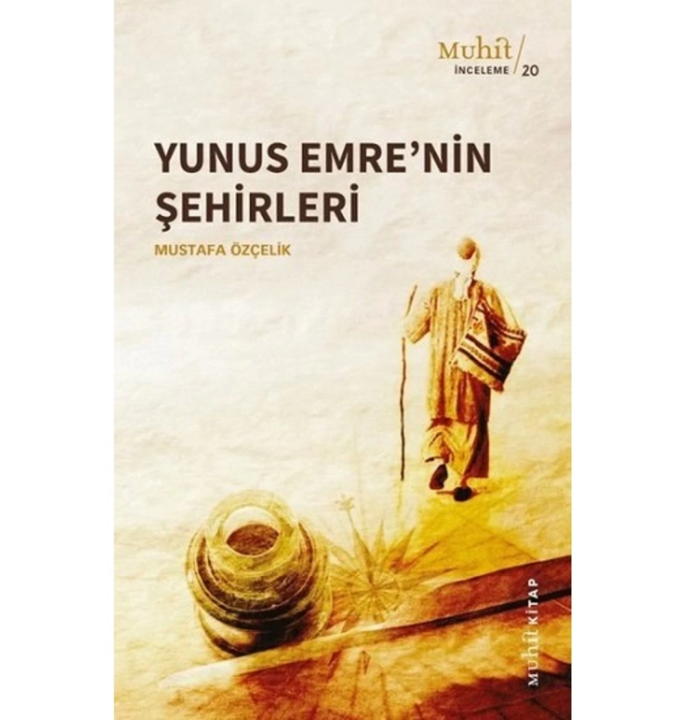 Yunus Emrenin Şehirleri Mustafa Özçelik Muhit