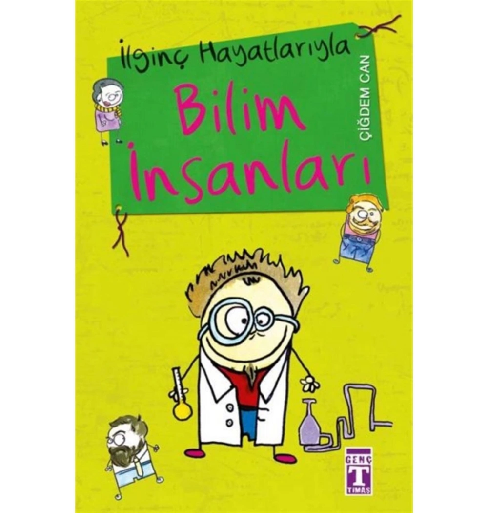 İlginç Hayatlarıyla Bilim İnsanları       Genç  Timaş