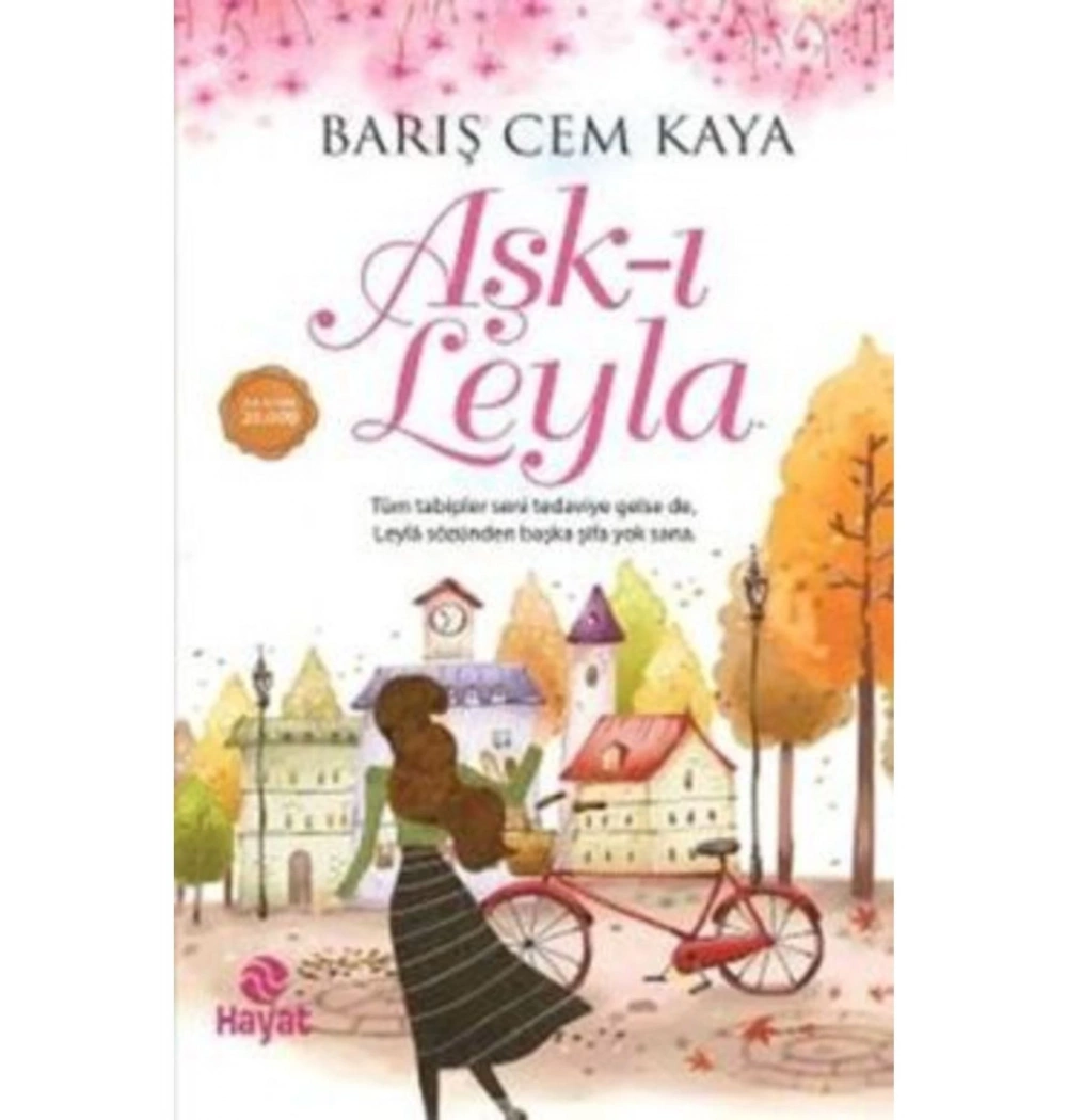 Aşkı Leyla. Barış Cem Kaya- Hayat