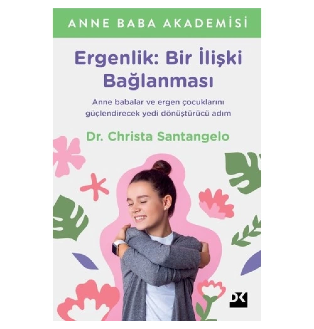 Ergenlik Bir İlişki Bağlanması Dr.Christia Santangelo Doğan Kitap