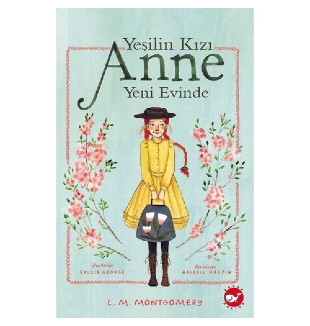 Yeşilin Kızı Anne -1- Yeni Evinde Beyaz Balina