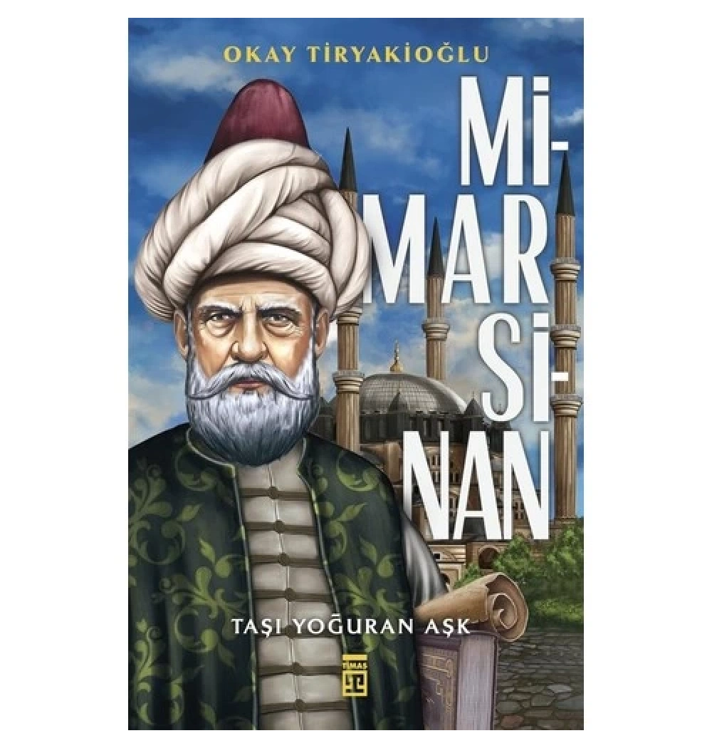Mimar Sinan Oktay Tiryakioğlu Timaş
