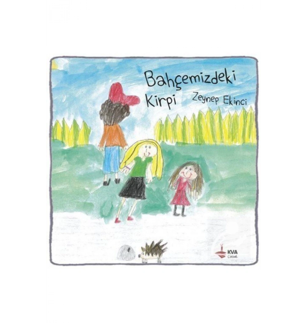 Bahçemizdeki Kirpi Koray Varol Çocuk