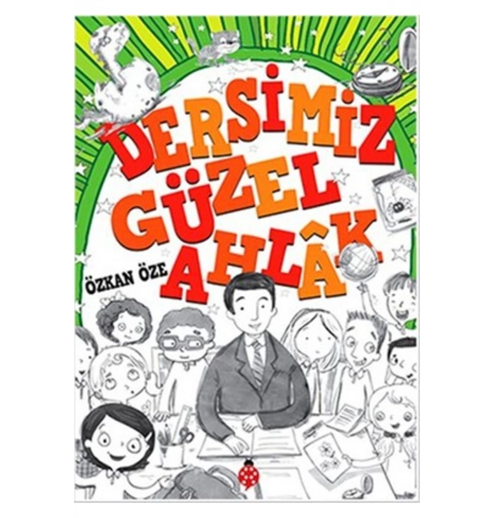 Dersimiz Güzel Ahlak Özkan Öze Uğurböceği