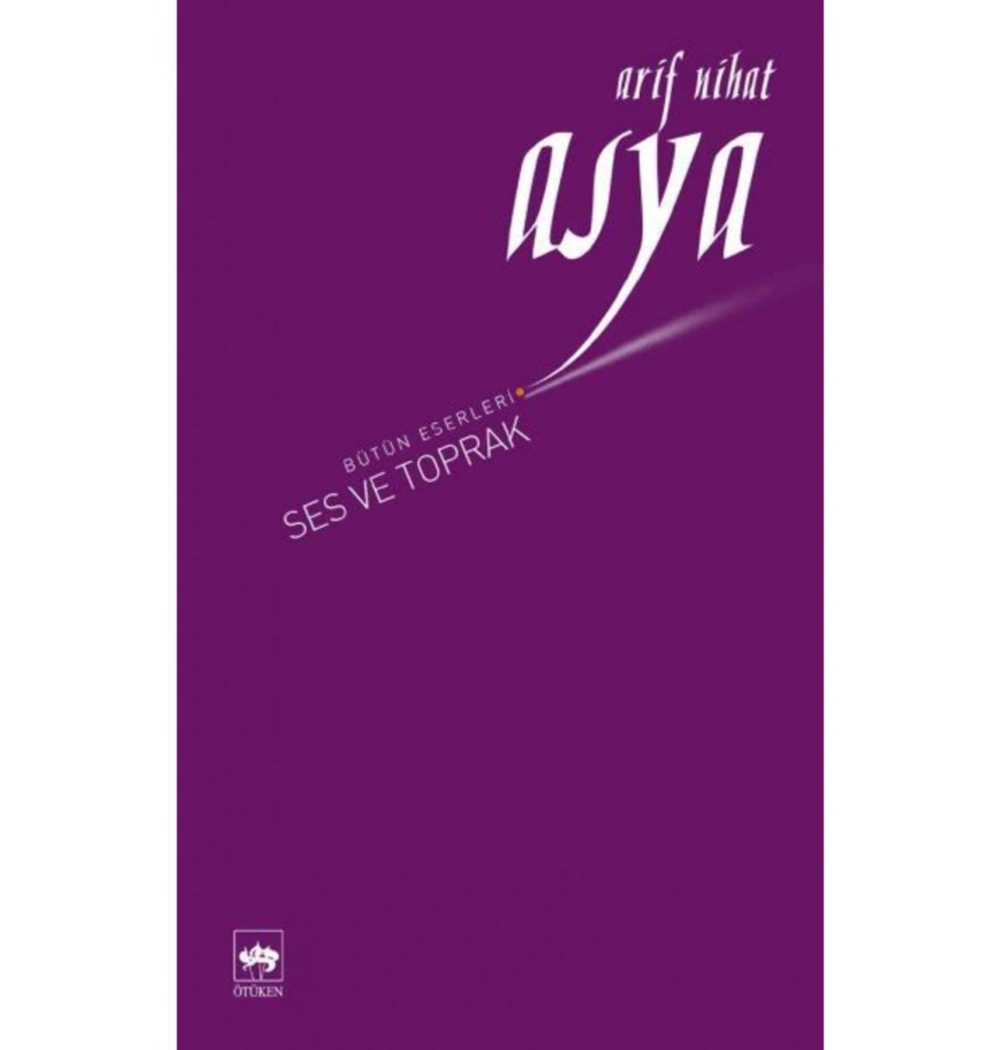 Ses Ve Toprak Arif Nihat Asya Ötüken