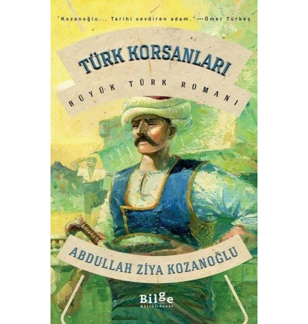 Türk Korsanları  A.Ziya Kozanoğlu Bilge Kültür