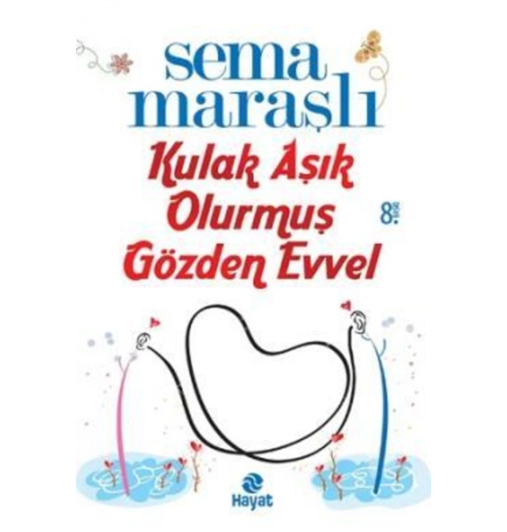 Kulak Aşık Olurmuş Gözden Evvel - Sema Maraşlı - Hayat