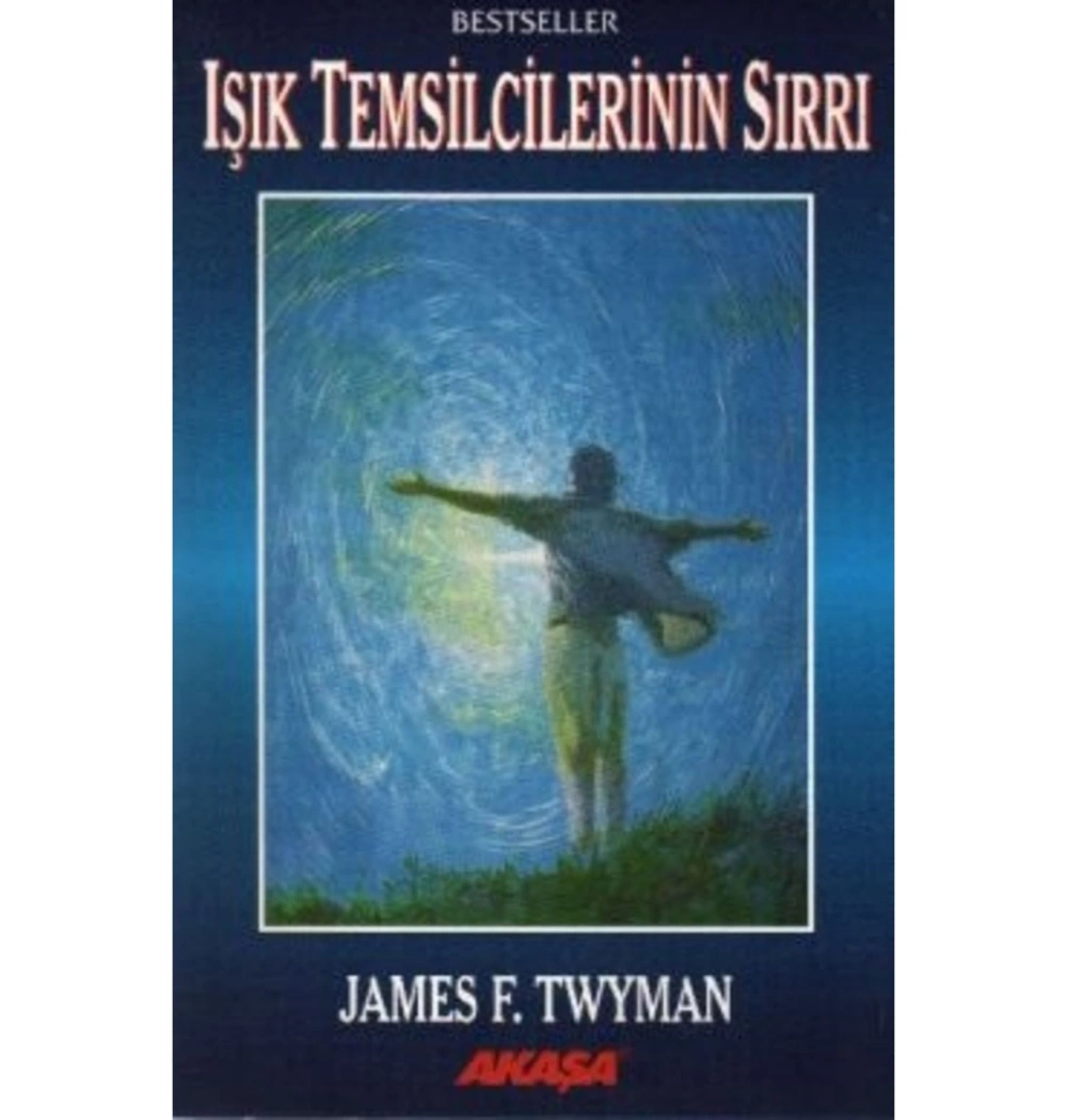 Işık Temsilcilerinin Sırrı James F.Twyman Akaşa Yayın