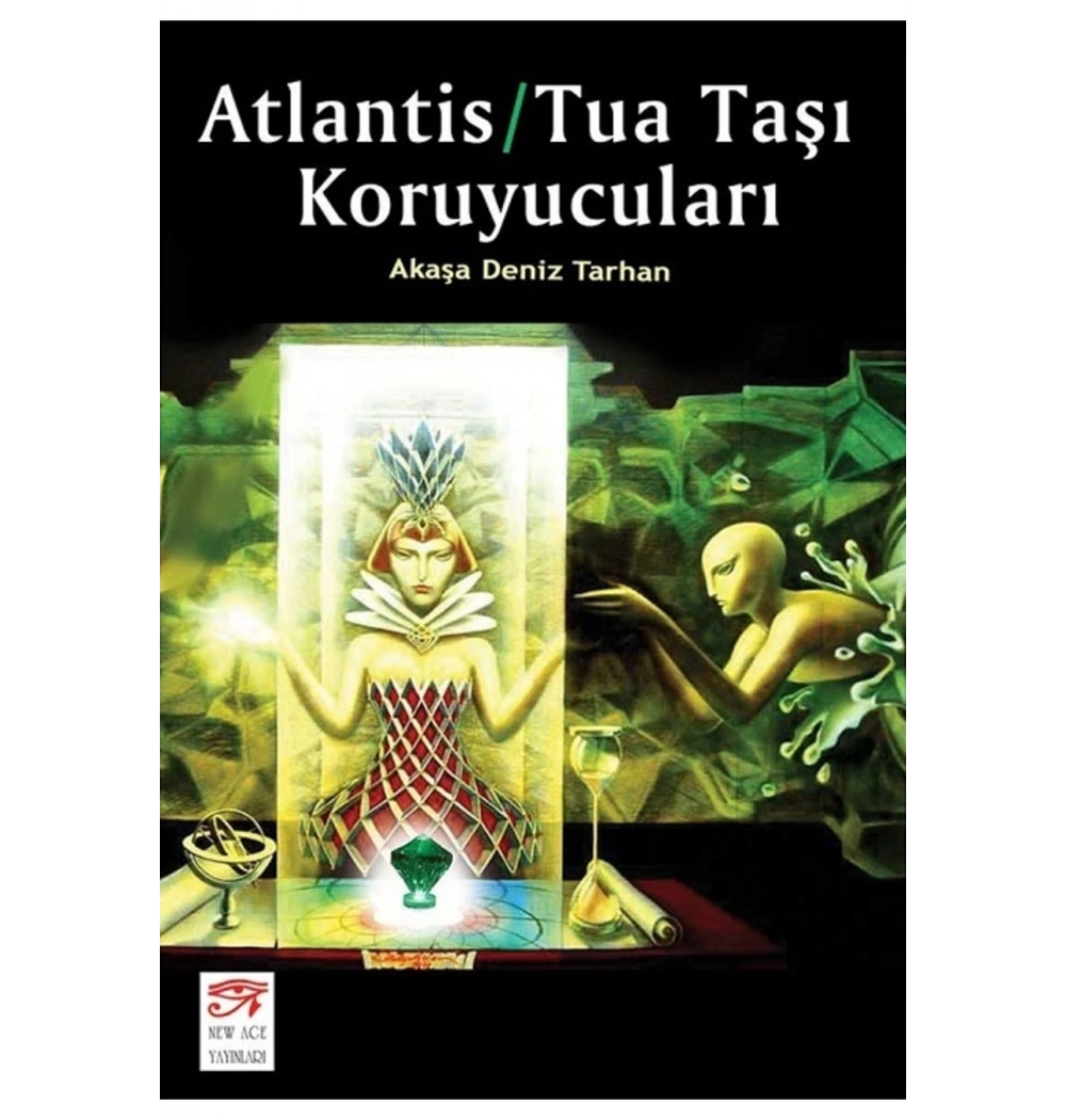 Atlantis Tua Taşı Koruyucuları    Akaşa D. Tarhan    New Age