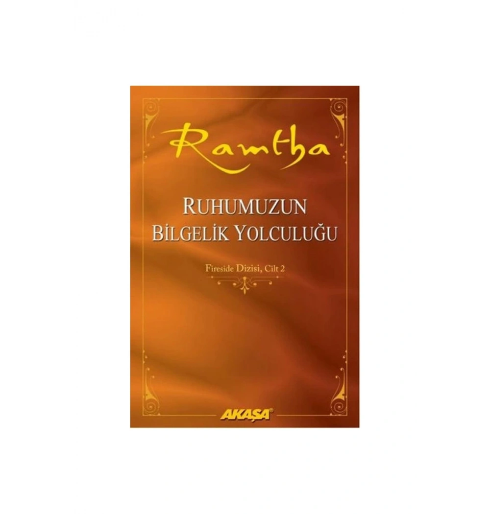 Ruhumuzun Beilgelik Yolculuğu Cilt 2 Akaşa Yayın