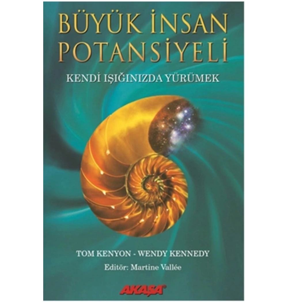 Büyük İnsan Potansiyeli Kendi Işığınızda Yürümek Akaşa