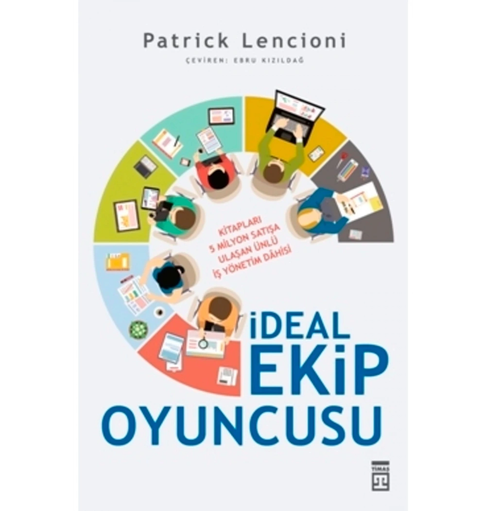 İdeal Ekip Oyuncusu. Patrick Lencioni   Timaş