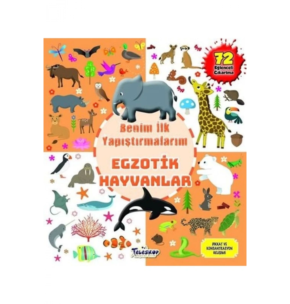 Benim  İlk Yapıştırmalarım Egzotik Hayvanlar  Çıkartma Hediyeli Teleskop