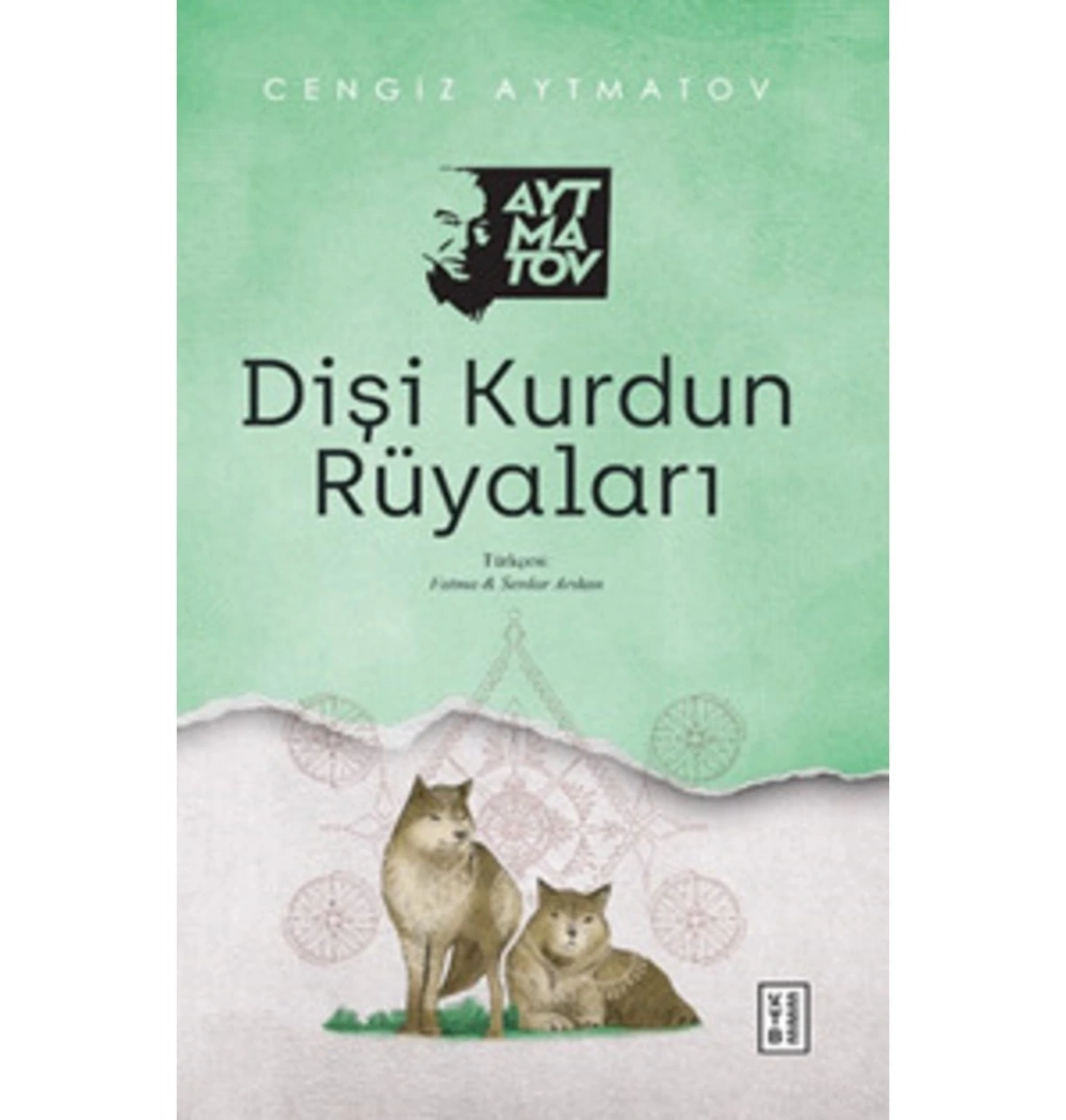 Dişi Kurdun Rüyaları  Cengiz Aytmatov  Ketebe