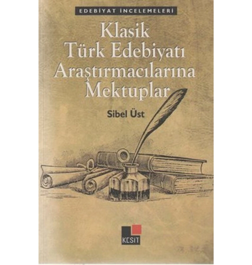 Klasik Türk Edebiyatında Mektuplar - Sibel Üst - Kesit