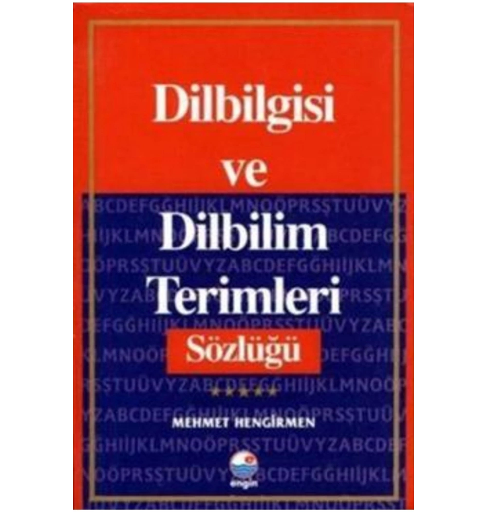 Dilbilgisi Ve Dilbilimi Terimleri Sözlüğü- Mehmet Hengirmen