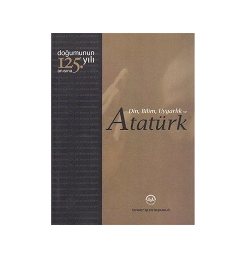Din Bilim Uygarlık Ve Atatürk - Diyanet İşleri Başkanlığı