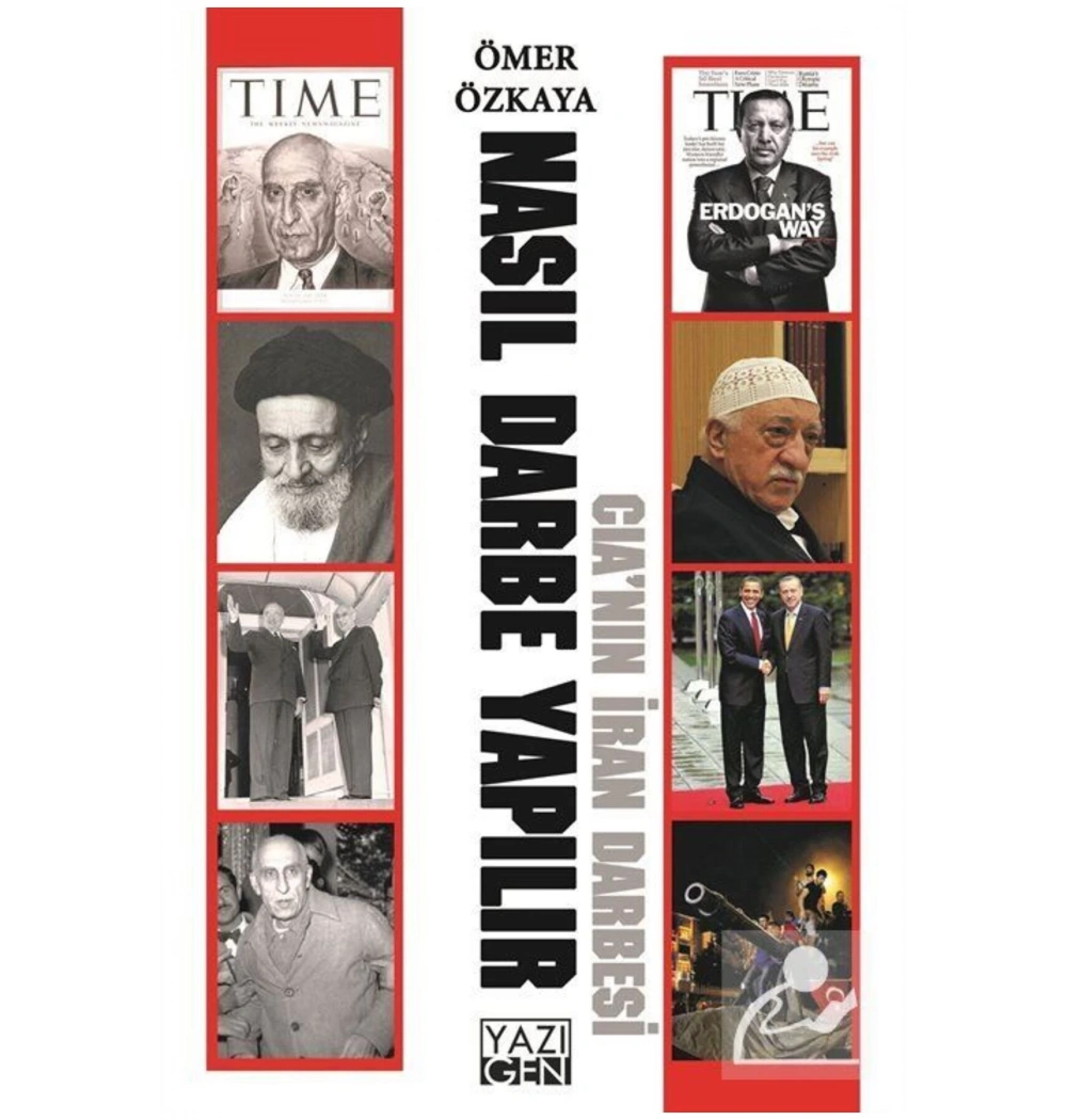 Nasıl Darbe Yapılır  Cıanın İran Darbesi Ömer Özkaya    Yazıgen