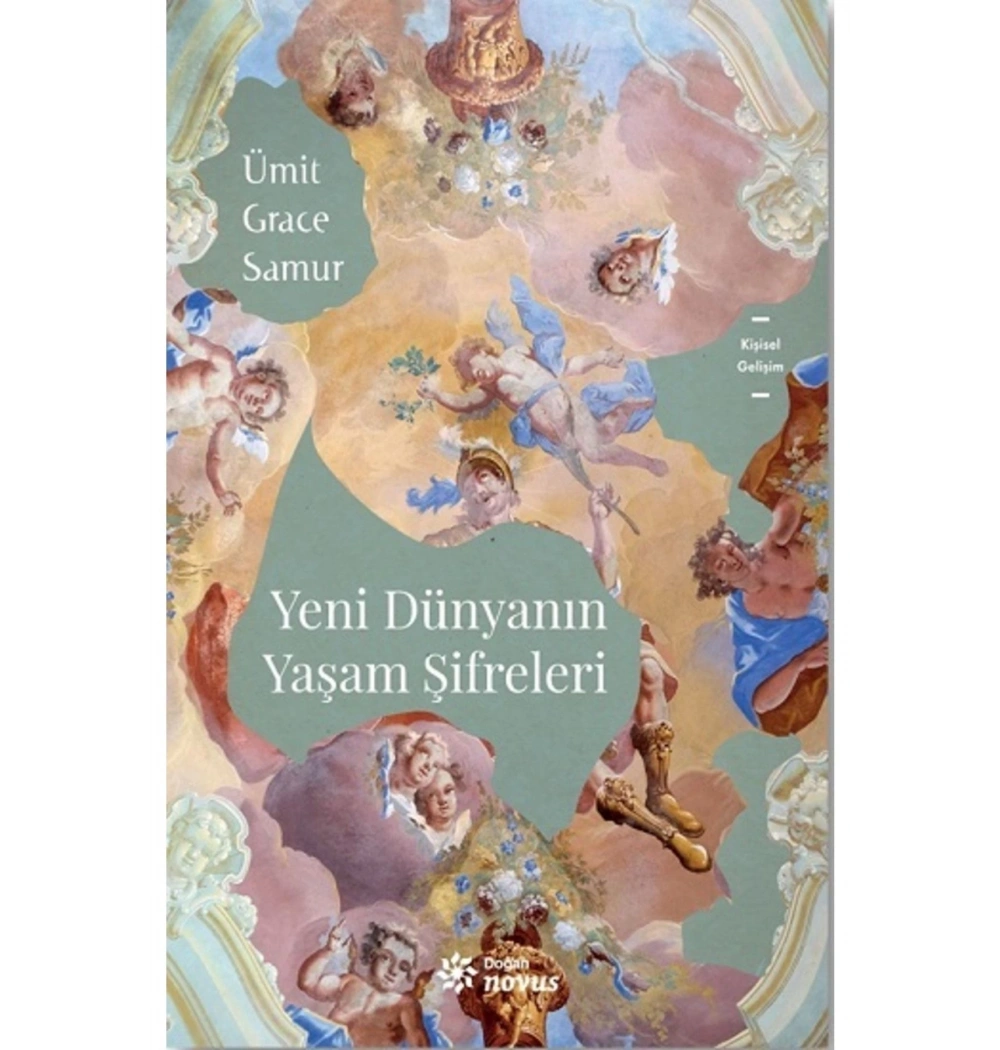 Yeni Dünyanın Yaşam Şifreleri  Ümit Grace Samur  Doğan Novus