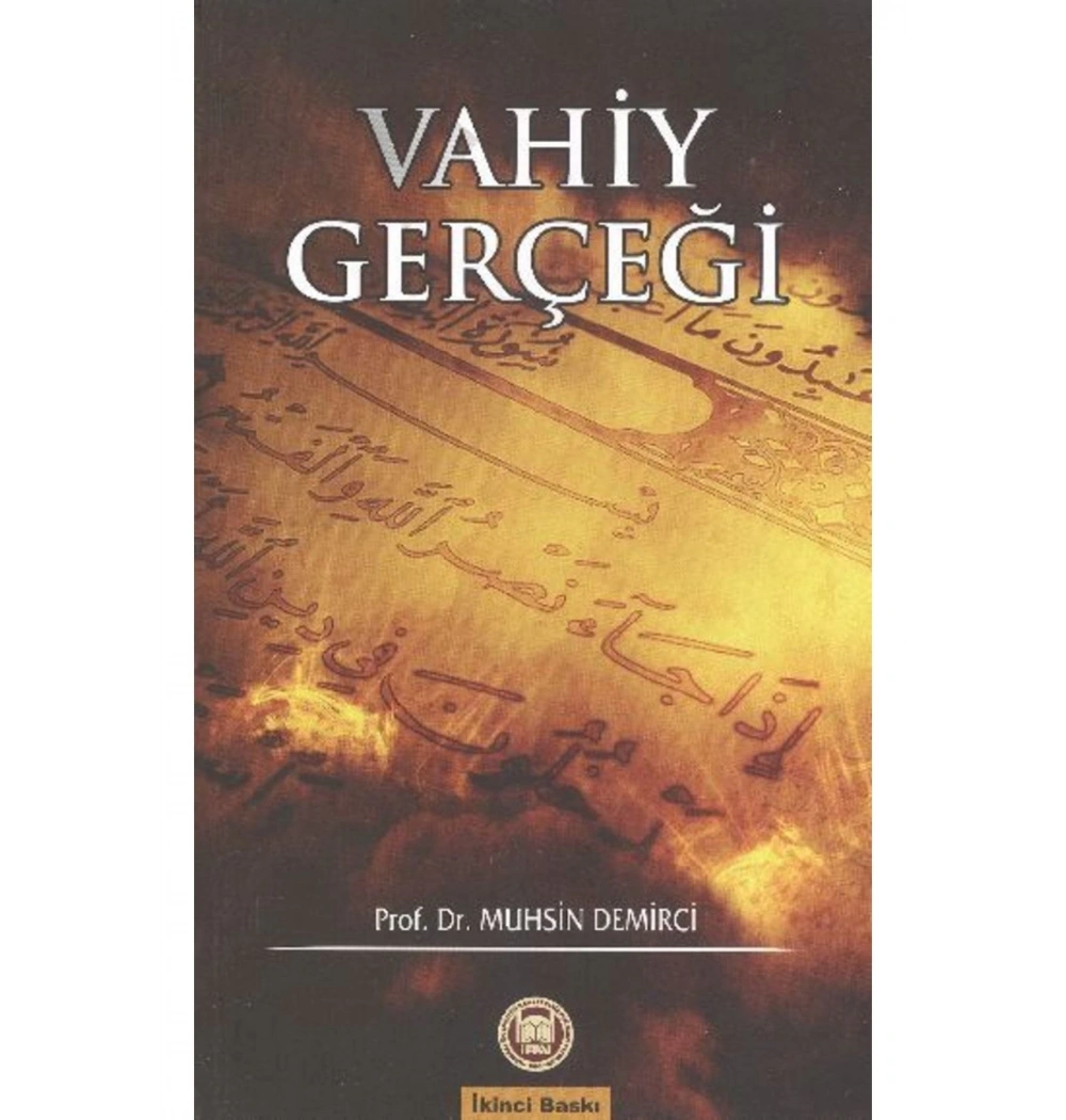 Vahiy Gerçeği. Muhsin Demirci- İfav