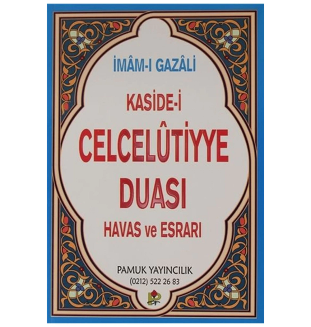 Kasidei Celcelutiye Duasi Havas Ve Esrari Imami Gazali Pamuk