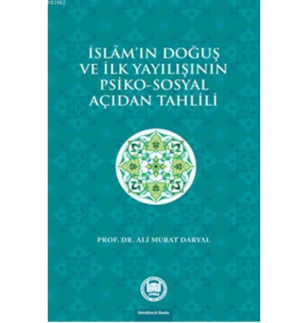 İslamın Doğuş Ve İlk Yayılışının Psiko Sosyal Açıdan Tahlili İfav
