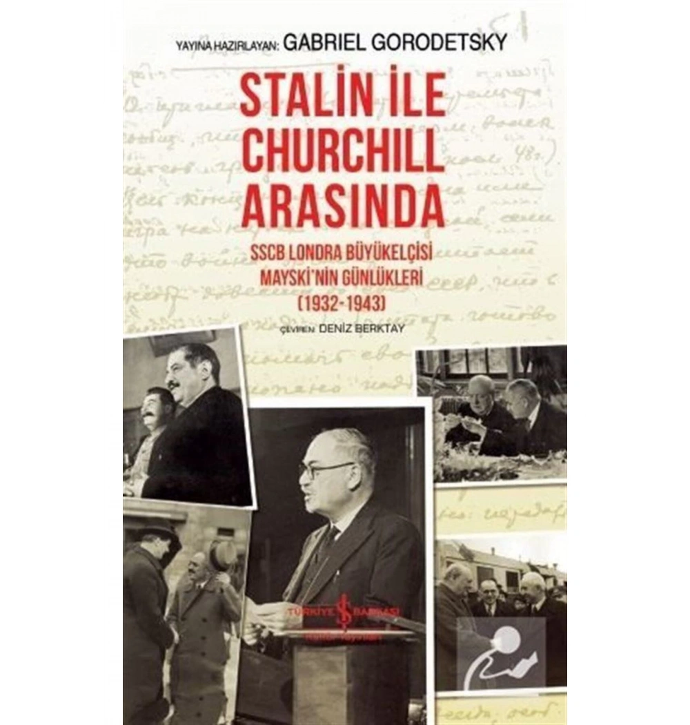 Stalin İle Churchıll Arasında Gabrıel Gorodetsky İş Bankası