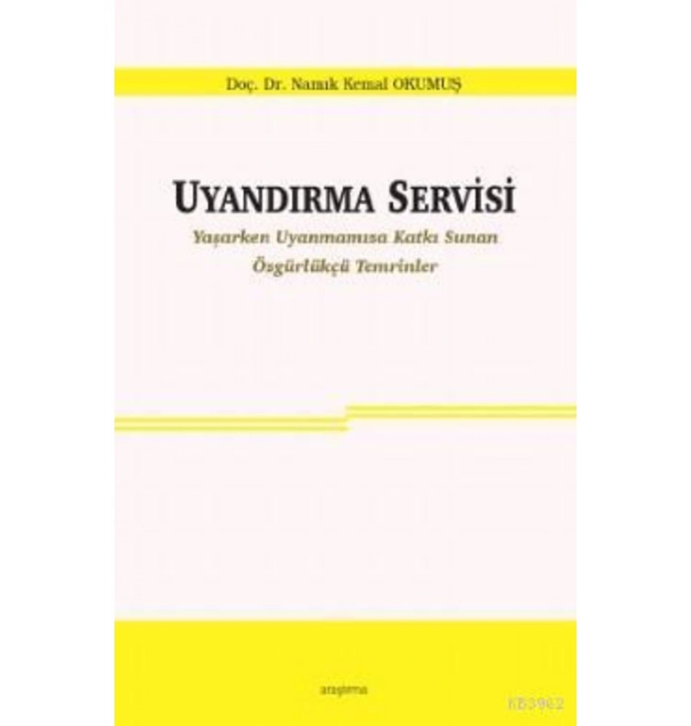 Uyandırma Servisi Namık Kemal Okumuş      Araştırma  Yayın