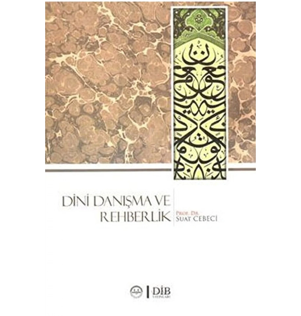 Dini Danışma Ve Rehberlik - Prof.Dr.Suat Cebeci - Dib