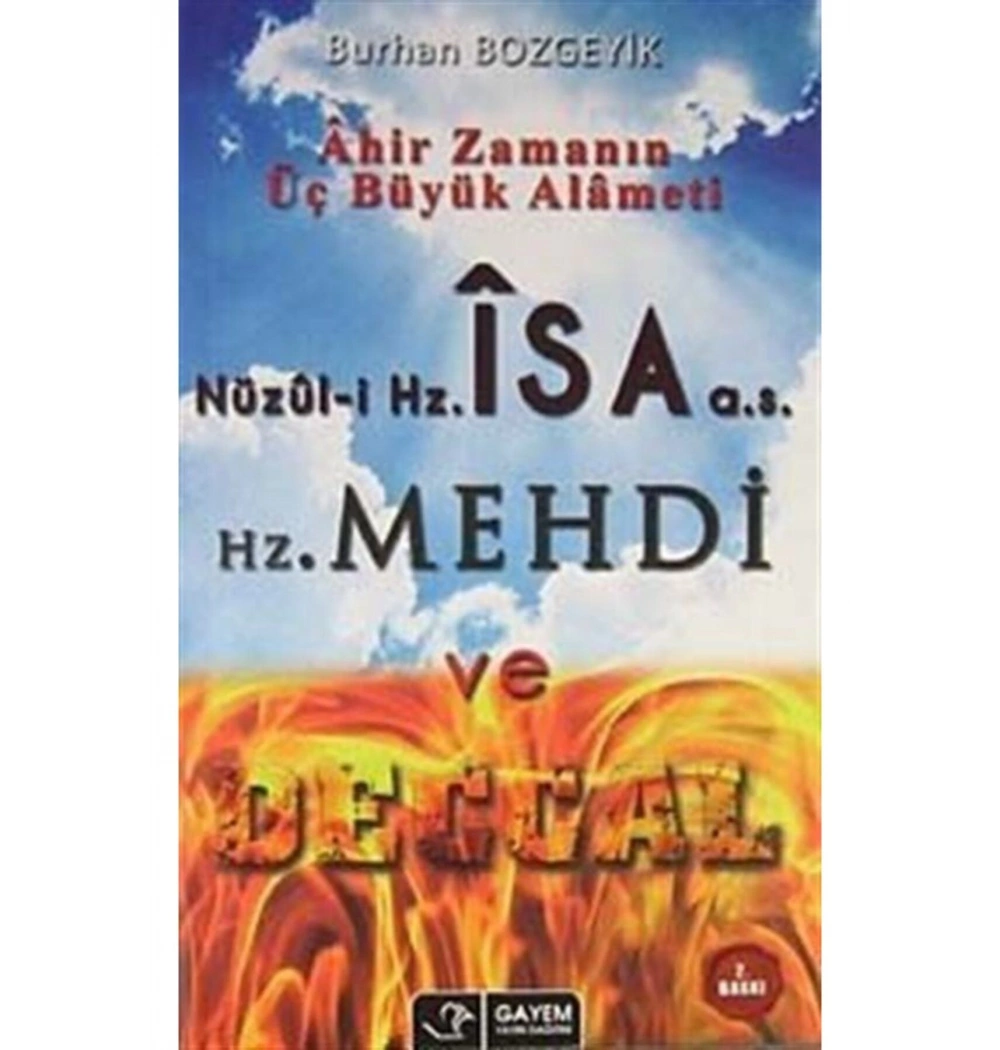 Ahir Zamanın Üç Büyük Alameti Hz.İsa Hz.Mehdi Ve Deccal Gayem