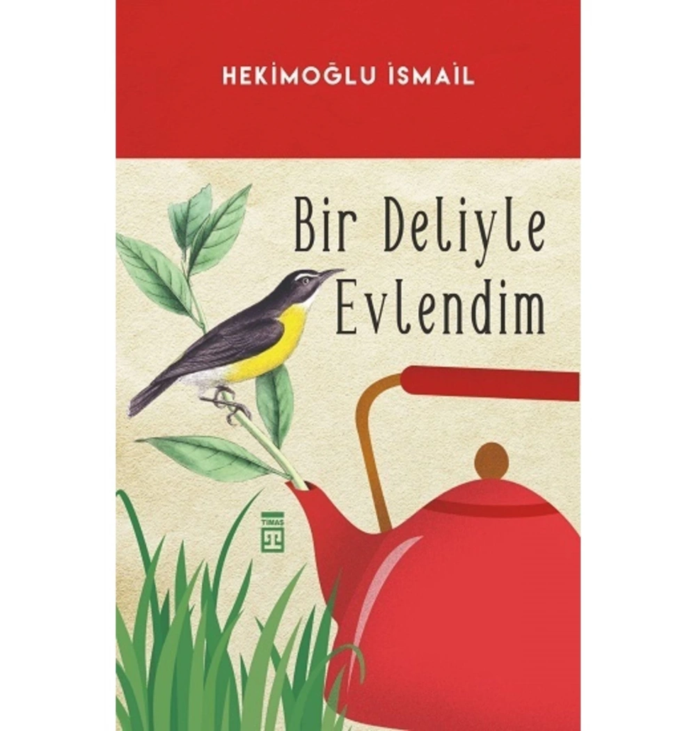 Bir Deliyle Evlendim  Hekimoğlu İsmail- Timaş